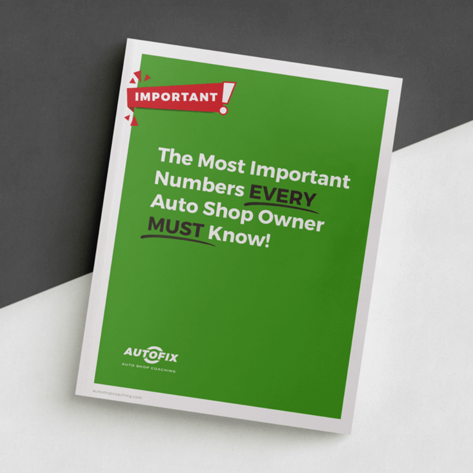 The Most Important Numbers Every Shop Owner Should Know AutoFix Auto Shop Coaching downloadable handbook pictured with half gray half white background