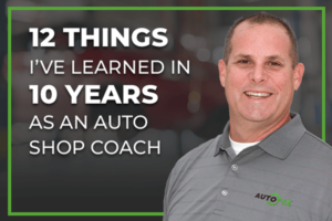 12 things I've learned in 10 years as an auto repair shop coach with image of AutoFix Auto Shop owner Chris Cotton's image