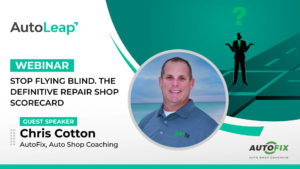 Stop Flying Blind. The Definitive Repair Shop Scorecard webinar with AutoLeap Amber Wright and guest speaker AutoFix Auto Shop Coaching owner and coach Chris Cotton with his headshot image